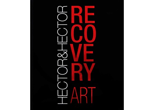 PIETRO VILLA, HECTOR&HECTOR - RECOVERY ART